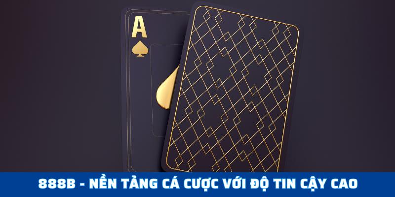 888B - Nền tảng cá cược với độ tin cậy cao